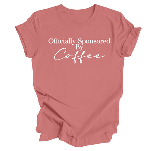 Coffee Lover Shirt - Officially Sponsored by Coffee - ( Multiple  Colors)