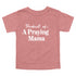 Product of a Praying Mama - Child/Adult T-shirt