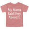 mauve color graphic shirt with text that says mama said pray about it for a faith based christian shirt