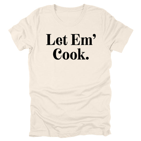 Let Em' Cook- Thanksgiving Family Matching T-shirt  Kids and Adult ( Multiple Options and Colors)