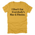 I Don't Eat Everybody's Mac & Cheese- Thanksgiving Family Matching  T-shirt Kids and Adult ( Multiple Options and Colors)