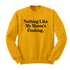 Thanksgiving - Nothing Like My Mama's Cooking (Sweatshirt)