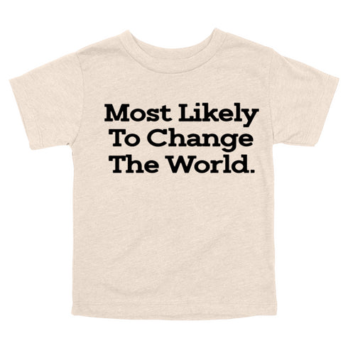 Back to School Superlatives- Most Likely to Change The World" Multiple Color T-shirt