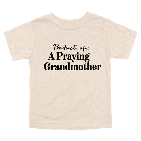 Product of a Praying Grandmother - Child/Adult T-shirt