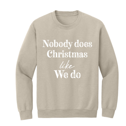 Nobody Does Christmas Like My Family Matching Set - Sweatshirt and Pants (Customize Option available)