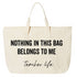 Large Tote Bag Oversized Canvas - Nothing In This Bag Belongs To Me™ - Teacher Life (Black)
