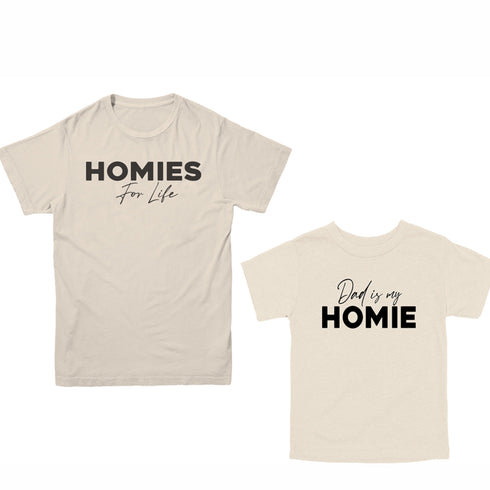 Dad Matching- Homies for life/ Dad is my Homie Matching Set of two (Natural)