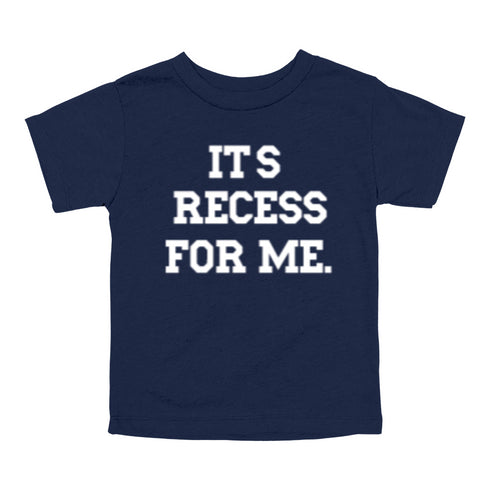 Back to School- "It's Recess For Me" Kids Multiple Color T-shirt