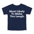 Back to School Superlatives- "Most Likely to Make You Laugh" Multiple Color T-shirt