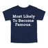 Back to School Superlatives- "Most Likely to Become Famous" Multiple Color T-shirt