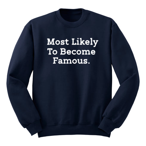 Back to School- "Most Likely to Become Famous" Kids Multiple Color Sweatshirt