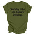 Nothing Like Mama's Cooking - Thanksgiving T-shirt ( Multiple Options and Colors)
