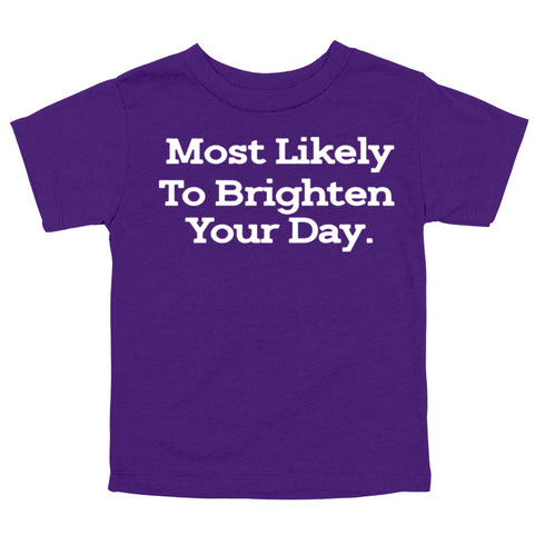 Back to School Superlatives- "Most Likely to Brighten Your Day" Multiple Color T-shirt