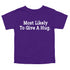 Back to School Superlatives- "Most Likely to Give A Hug" Multiple Color T-shirt