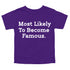 Back to School Superlatives- "Most Likely to Become Famous" Multiple Color T-shirt