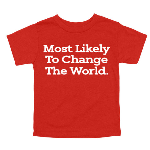 Back to School Superlatives- Most Likely to Change The World" Multiple Color T-shirt