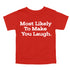 Back to School Superlatives- "Most Likely to Make You Laugh" Multiple Color T-shirt