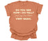 See How I Do Fall? - Adult Graphic Comfort Colors T-shirt