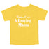 Product of a Praying Mama - Child/Adult T-shirt