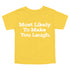Back to School Superlatives- "Most Likely to Make You Laugh" Multiple Color T-shirt
