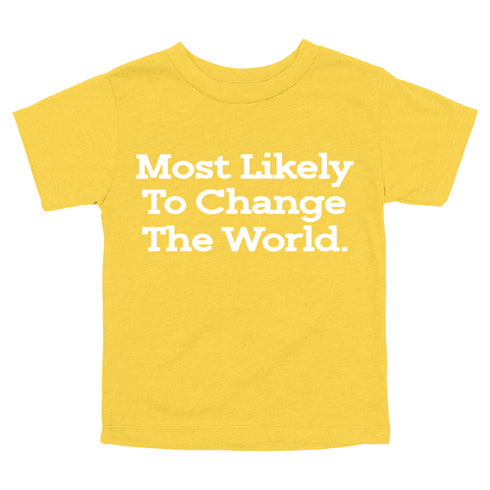Back to School Superlatives- Most Likely to Change The World" Multiple Color T-shirt
