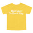 Back to School Superlatives- "Most Likely to Give A Hug" Multiple Color T-shirt
