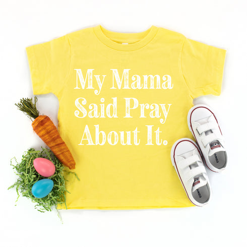 yellow graphic shirt with text that says my mama said pray about it for faith based christian apparel
