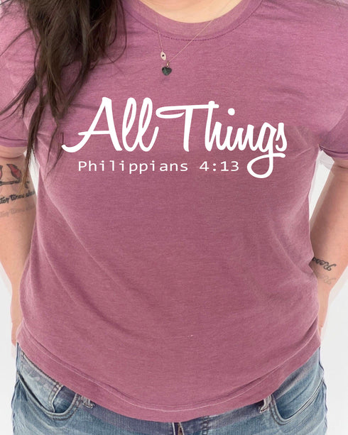 All Things Philippians 4:13 -Unsex Style T-shirt