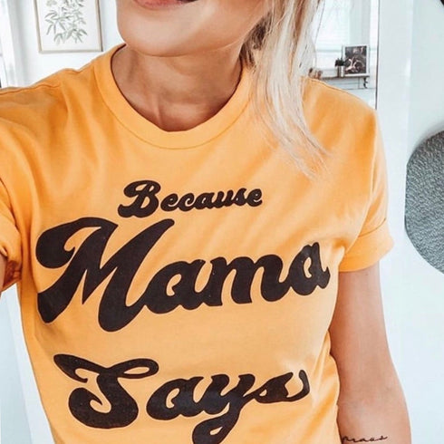 Because Mama Says- Mustard Gold Full Print T-shirt